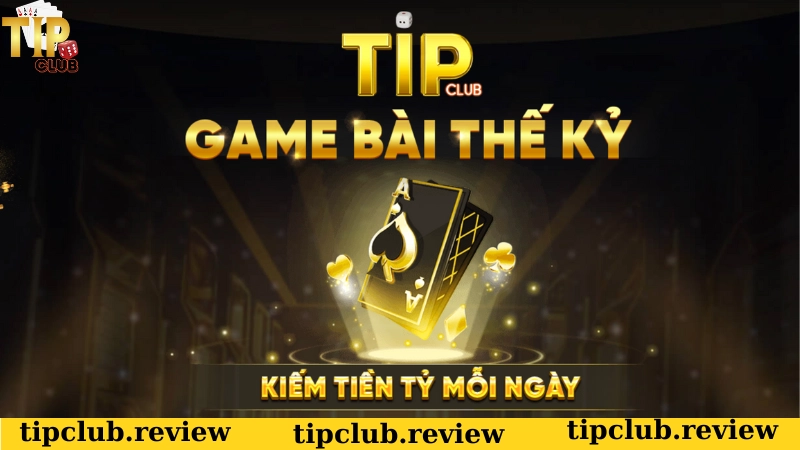 Cổng game Tip Club - Nền tảng game trực tuyến số 1 Châu Á