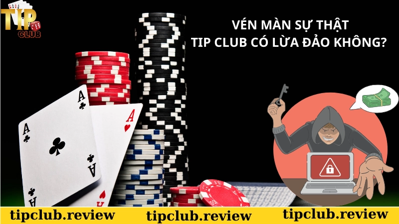 Vén màn sự thật cổng game tip club lừa đảo 